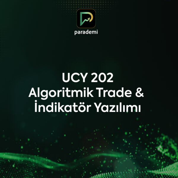 UCY202- Algoritmik Trade & İndikatör Yazılımı